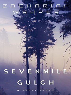 cover image of Sevenmile Gulch